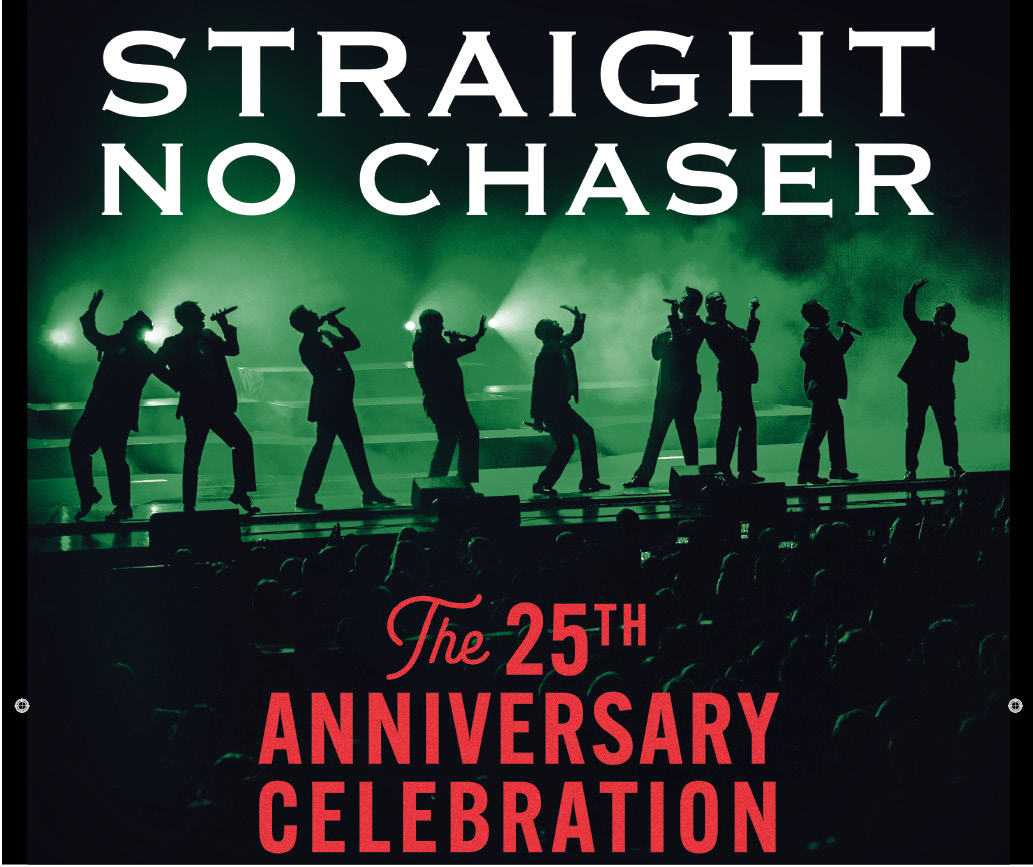 Straight No Chaser -  The 25th Anniversary Celebration