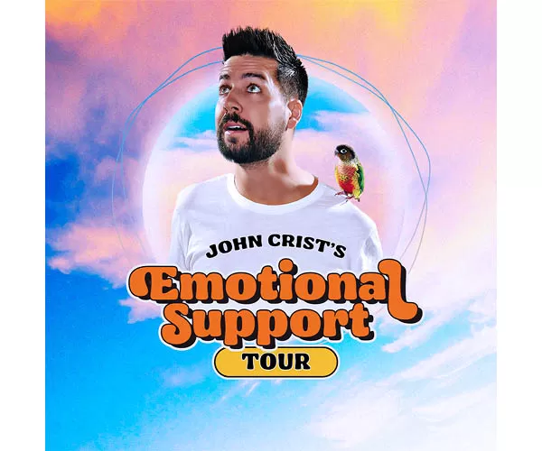 John Crist: The Emotional Support Tour