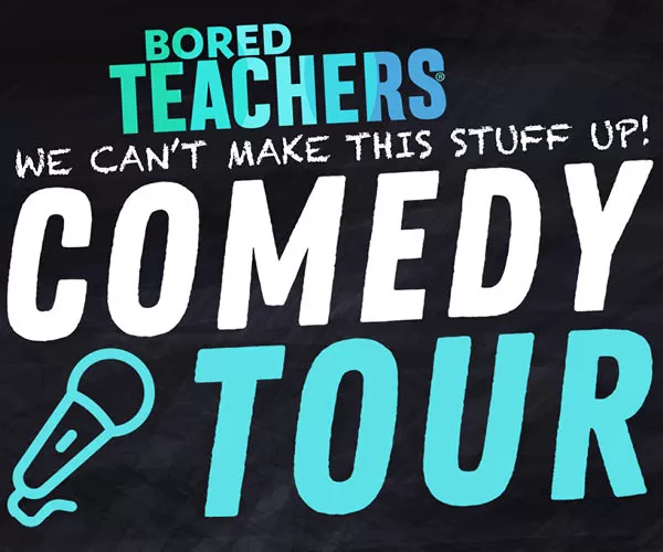 Bored Teachers Comedy Tour